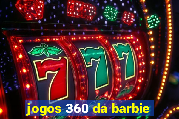 jogos 360 da barbie